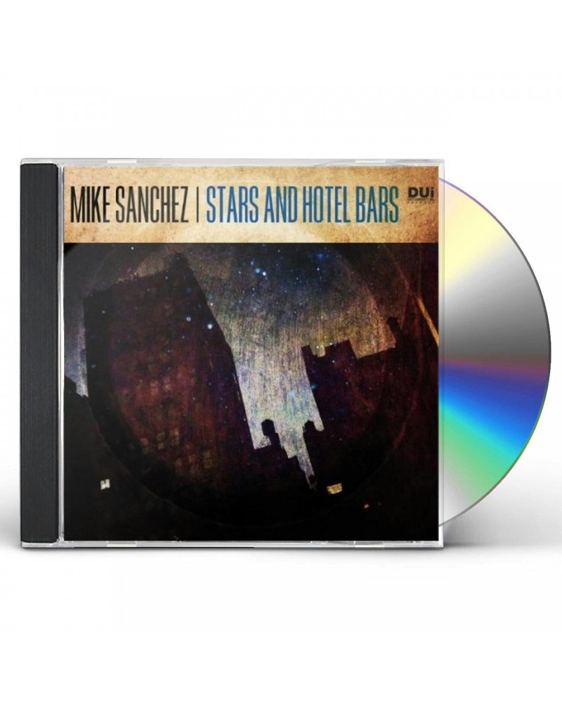 Mike Sanchez STARS & HOTEL BARS CD $7.00 CD