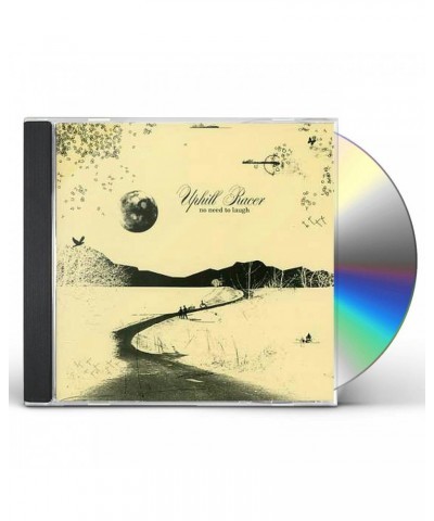 Uphill Racer NO NEED TO LAUGH CD $5.42 CD